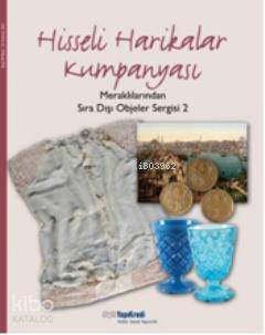 Hisseli Harikalar Kumpanyası; Meraklılarından Sıra Dışı Objeler Sergisi 2