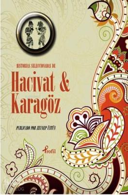 Historias Seleccionadas de Hacivat - Karagöz