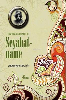 Historias Seleccionadas de Seyahatname
