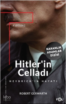 Hitler’in Celladı –Heydrich’in Hayatı–