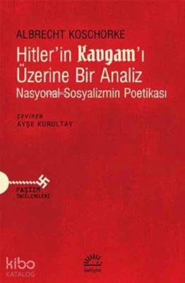 Hitler'in Kavgam!ı Üzerine Bir Analiz; Nasyonal Sosyalizmin Poetikası