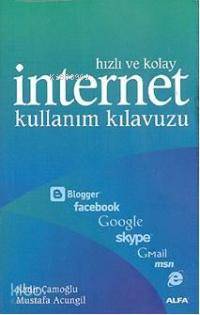 Hızlı ve Kolay İnternet Kullanım Kılavuzu