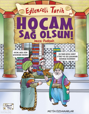 Hocam Sağolsun İmza: Padişah; Eğlenceli Tarih