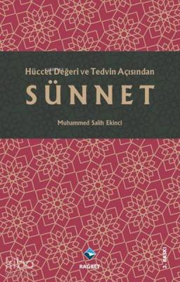 Hüccet Değeri ve Tedvin Açısından Sünnet