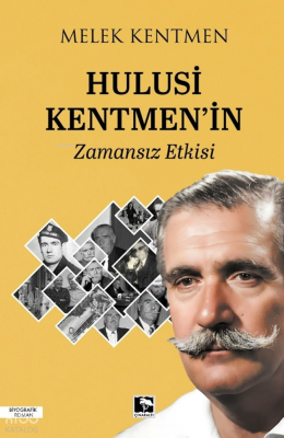 Hulusi Kentmen'in Zamansız Etkisi Melek Kentmen