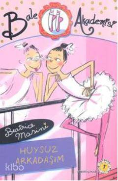 Huysuz Arkadaşım; Bale Akademisi 2