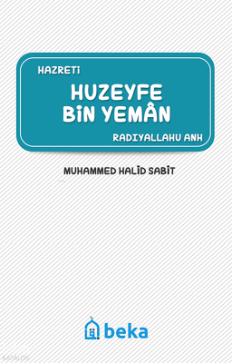 Huzeyfe Bin Yeman (Radıyallahu Anh) Muhammed Halid Sabit