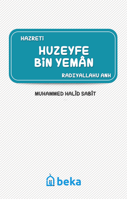 Huzeyfe Bin Yeman (Radıyallahu Anh) Muhammed Halid Sabit
