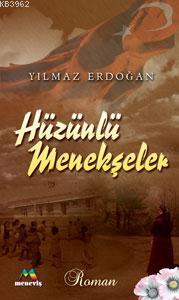 Hüzünlü Menekşeler Yılmaz Erdoğan
