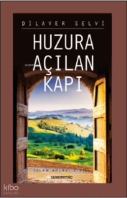 Huzura Açılan Kapı Dilaver Selvi