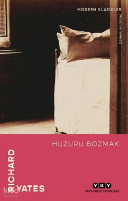 Huzuru Bozmak Richard Yates