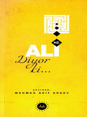 Hz. Ali Diyor ki … Hz. Ali