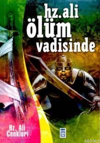 Hz. Ali Ölüm Vadisinde Beyhan Demirci