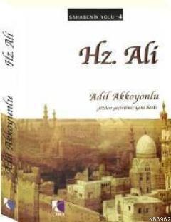 Hz. Ali; Sahabenin Yolu 4