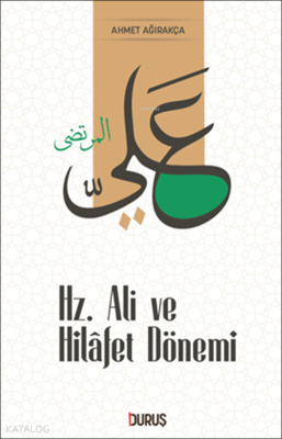 Hz. Ali ve Hilâfet Dönemi