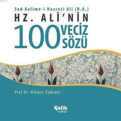 Hz. Ali'nin 100 Veciz Sözü Hikmet Özdemir