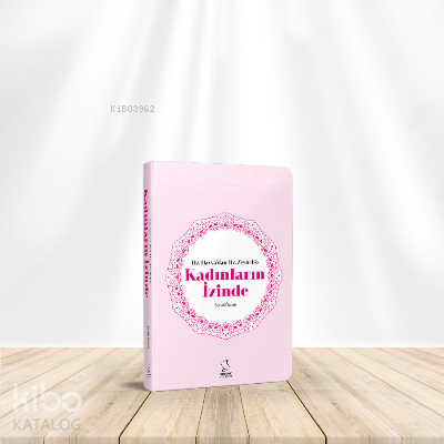 Hz. Havva'dan Hz. Zeyneb'e Kadınların İzinde (Cep Boy)