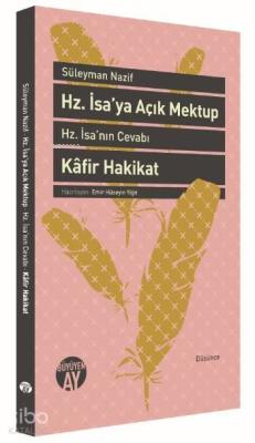 Hz. İsa'ya Açık Mektup; Hz. İsa'nın Cevabı ve Kâfir Hakikat
