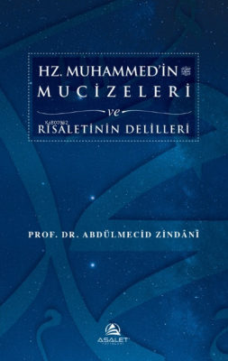 Hz. Muhammed’in (s.a.s.) Mucizeleri ve Risâletinin Delilleri Abdülmeci