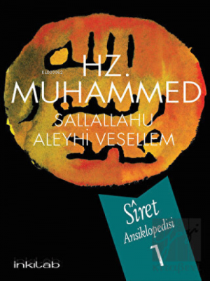Hz. Muhammed S.A.V Siret Ansiklopedisi 1.Cilt Afzalur Rahman