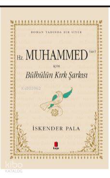 Hz. Muhammed (SAV) İçin Bülbülün Kırk Şarkısı (Özel Kumaş Ciltli)