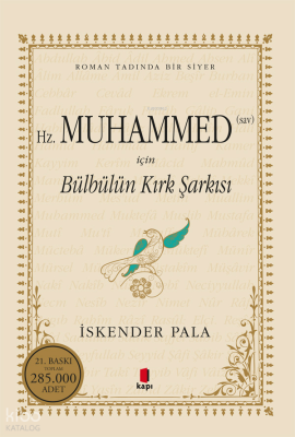 Hz.Muhammed (Sav) için Bülbülün Kırk Şarkısı İskender Pala