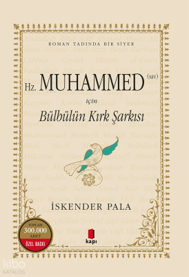 Hz. Muhammed (Sav) için Bülbülün Kırk Şarkısı İskender Pala