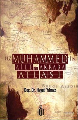 Hz. Muhammed'in Aile ve Akraba Atlası Hayati Yılmaz