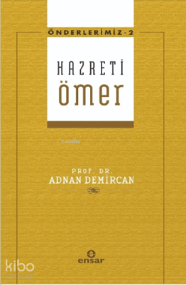 Hz. Ömer Önderlerimiz - 2 Adnan Demircan
