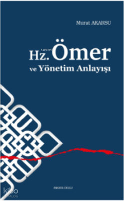 Hz.Ömer ve Yönetim Anlayışı