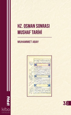 Hz. Osman Sonrası Mushaf Tarihi Muhammet Abay