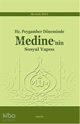 Hz. Peygamber Döneminde Medine'nin Sosyal Yapısı