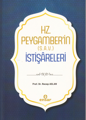 Hz. Peygamber’in (S.A.V.) İstişâreleri