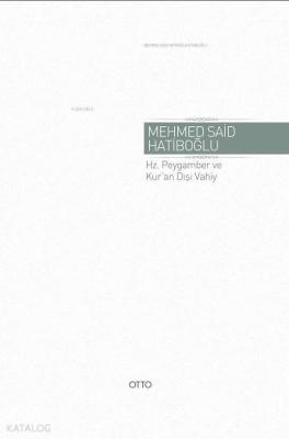 Hz. Peygamber ve Kur'an Dışı Vahiy (Ciltli); Gaybi Hadisler Meseleri