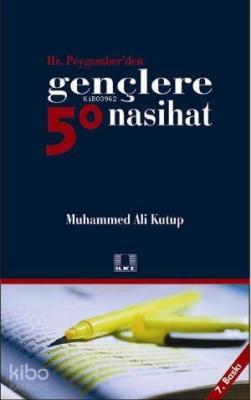 Hz. Peygamber'den Gençlere 50 Nasihat