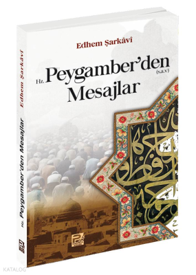 Hz. Peygamber'den Mesajlar Edhem Şarkâvî