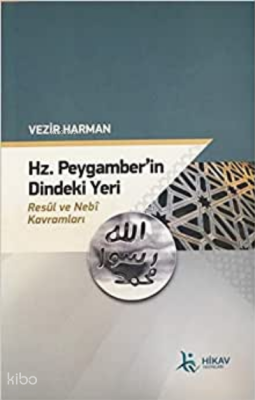 Hz. Peygamber'in Dindeki Yeri Resul ve Nebi Kavramları