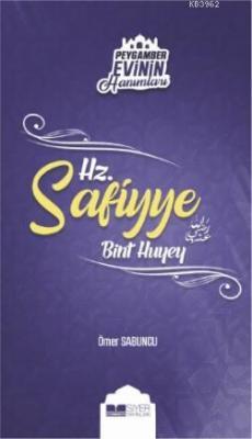 Hz. Safiyye Bint Huyey Ömer Sabuncu