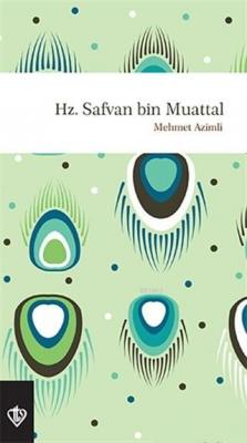 Hz. Safvan Bin Muattal Mehmet Azimli