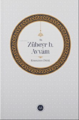 Hz. Zübeyr B. Avvâm Ramazan Önal
