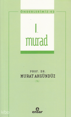 I. Murad - Önderlerimiz 42