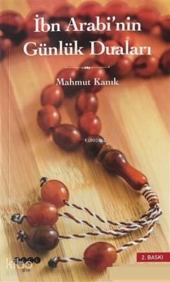 İbn Arabi'nin Günlük Duaları Risale-i Evrad-ı Usbüiyye Li-Muhyiddini'l