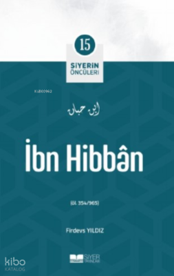 İbn Hibban;Siyer'in Öncüleri Firdevs Yıldız