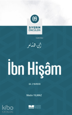 Siyerin Öncüleri 09 - İbn Hişam