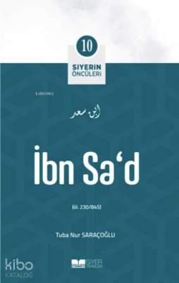 Siyerin Öncüleri 10 - İbn Sad