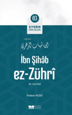 İbn Şihab Ez - Zühri Firdevs Yıldız