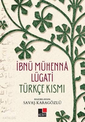 İbnü Mühennâ Lügati; Türkçe Kısmı Kolektif