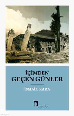 İçimden Geçen Günler İsmail Kara