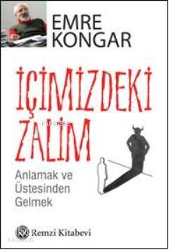İçimizdeki Zalim; Anlamak ve Üstesinden Gelmek