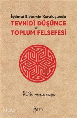 İçtimai Sistemin Kuruluşunda Tevhidi Düşünce ve Toplum Felsefesi